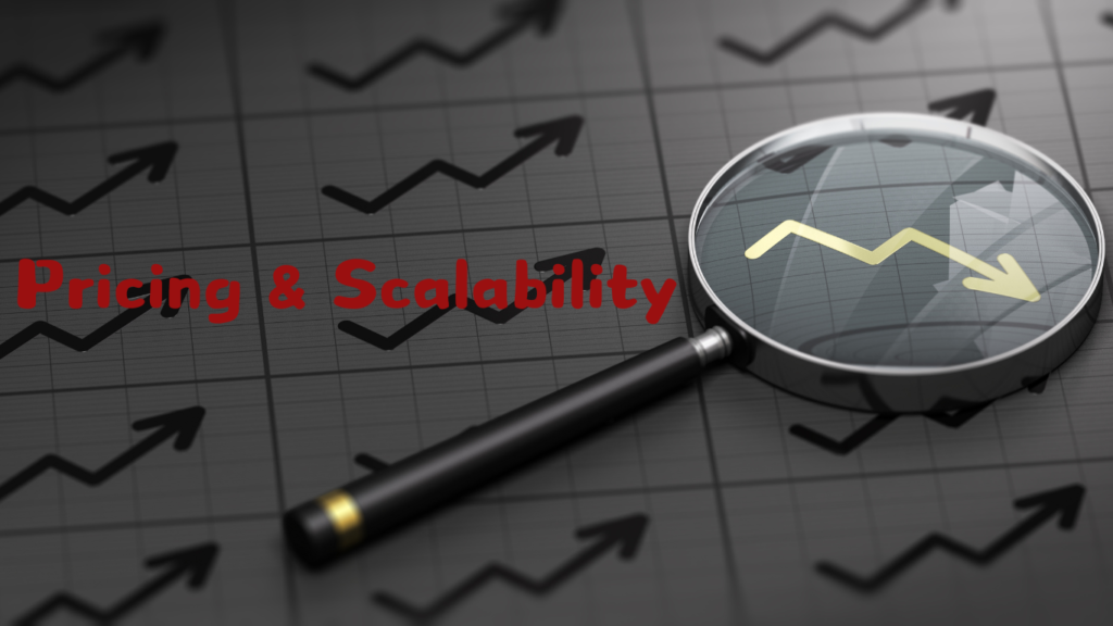 Pricing and scalability